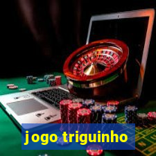 jogo triguinho